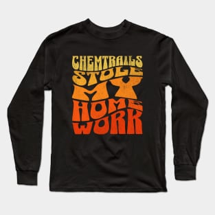 Chemtrails Stole My Homework Long Sleeve T-Shirt